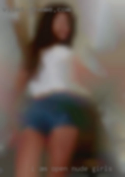 I am open to do anything nude girls anyone wants.