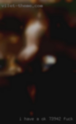 I have a fat OK 73942 fuck tonight pussy and heavy boobies.