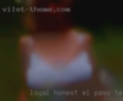 Loyal, Honest, Great El Paso, Texas women Friend.